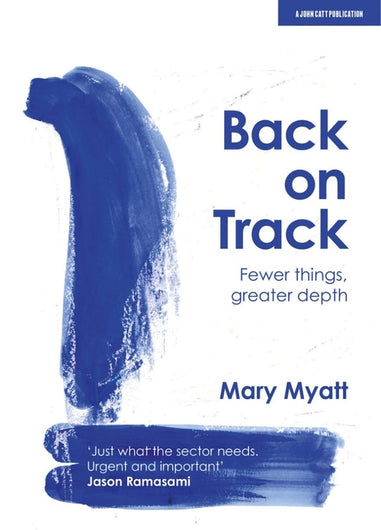 Back on Track: Fewer things, greater depth