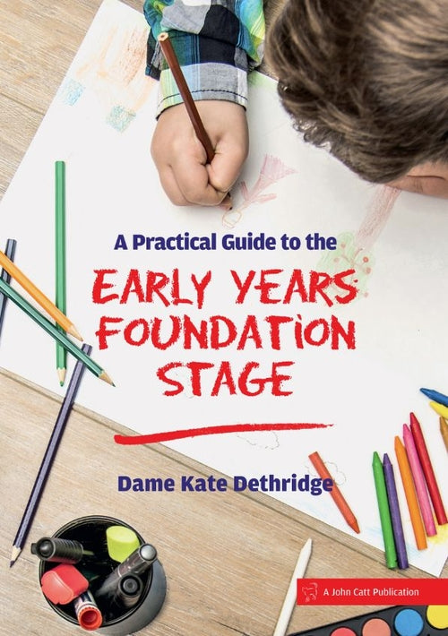 A Practical Guide to the Early Years Foundation Stage