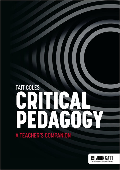 Critical Pedagogy: a teacher's companion