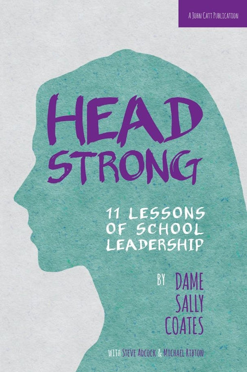 Headstrong: 11 Lessons of School Leadership