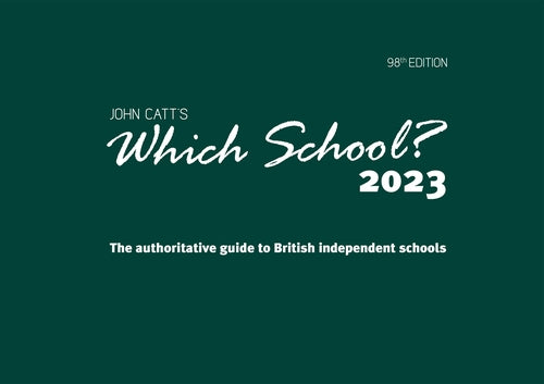 Which School? 2023: The authoritative guide to British independent schools