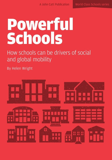 Powerful Schools: Schools as drivers of social and global mobility