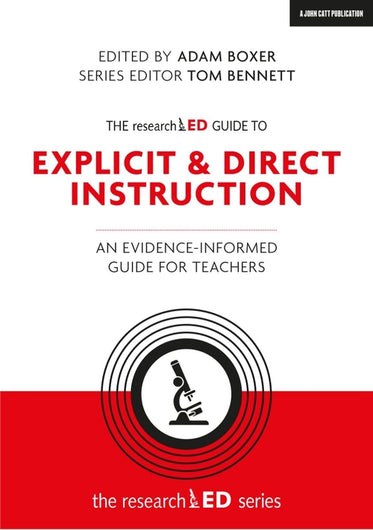 The researchED Guide to Explicit and Direct Instruction: An evidence-informed guide for teachers