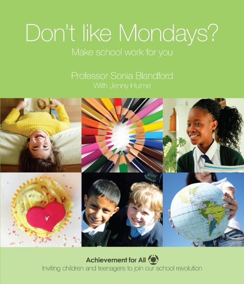 Don't Like Mondays?: Make School Work for You
