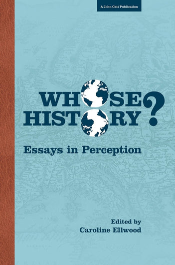 Whose History: Essays in Perception