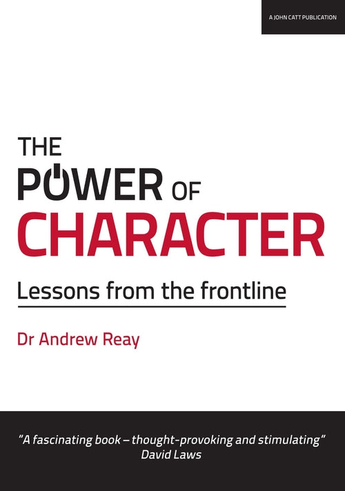The Power of Character: Lessons from the frontline