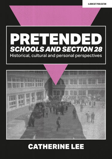 Pretended: Schools and Section 28