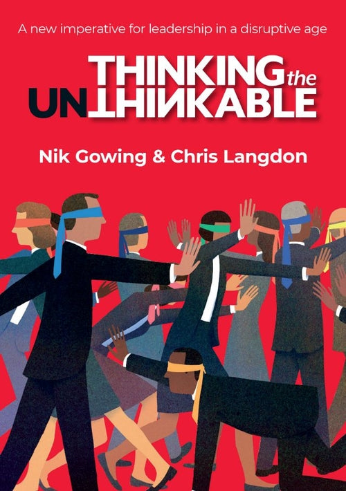 Thinking the Unthinkable: A new imperative for leadership in the digital age