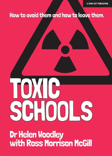 Toxic Schools: How to avoid them & how to leave them
